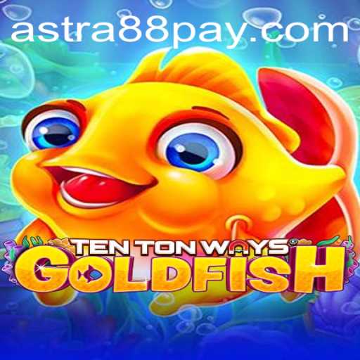 Exploring the World of TenTonWaysGoldfish: A Deep Dive into Gameplay and Astra88 Login