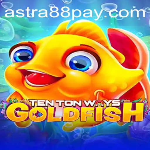 Exploring the World of TenTonWaysGoldfish: A Deep Dive into Gameplay and Astra88 Login
